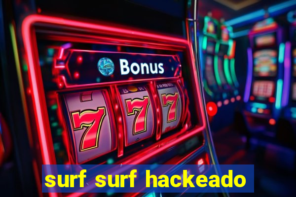 surf surf hackeado